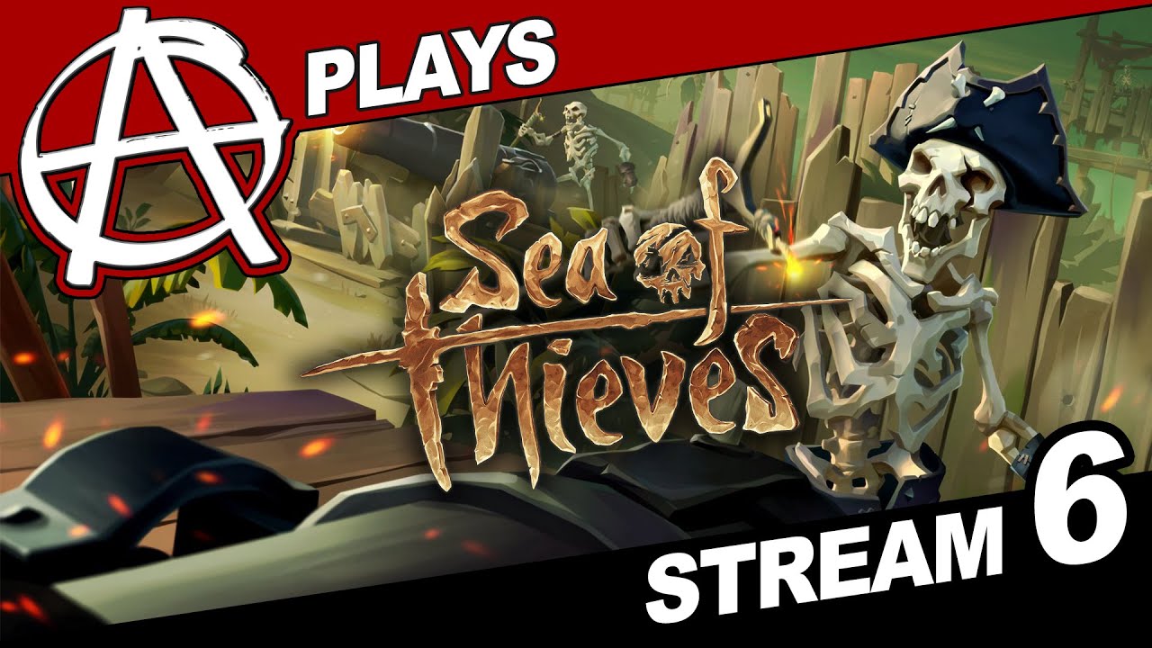 Sea of Thieves “Shenanigans and general chaos will ensue!” - Stream 6 (Broadcast 19|Feb|2019) Sea of Thieves “Shenanigans and general chaos will ensue!” - Stream 6 (Broadcast 19|Feb|2019)