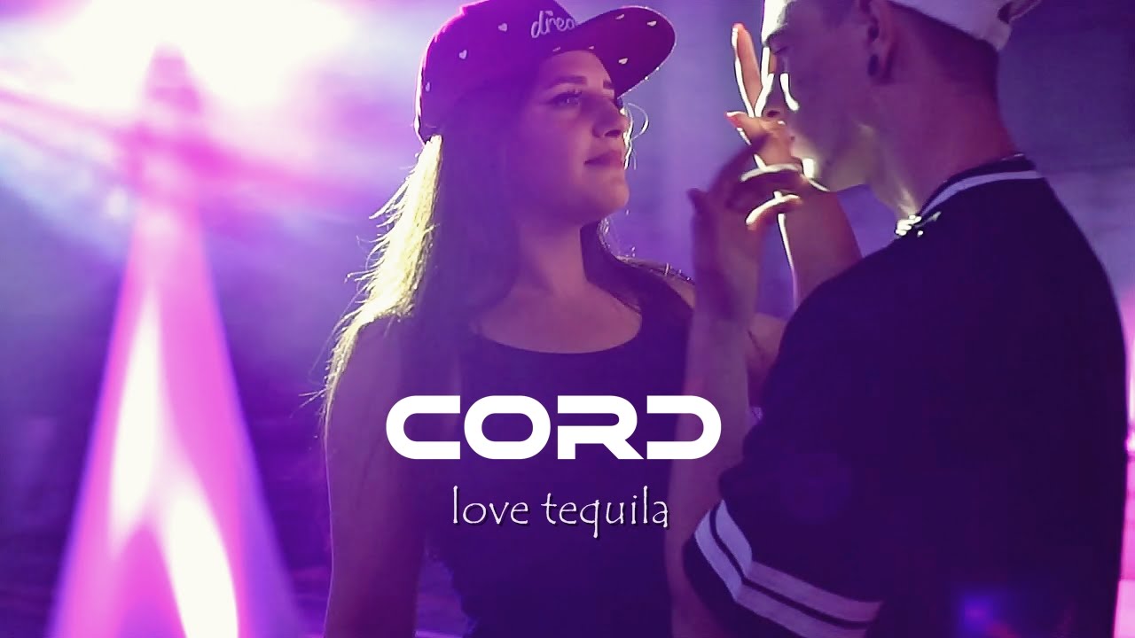 CORD - Love Tequila - nowość (Official Video)