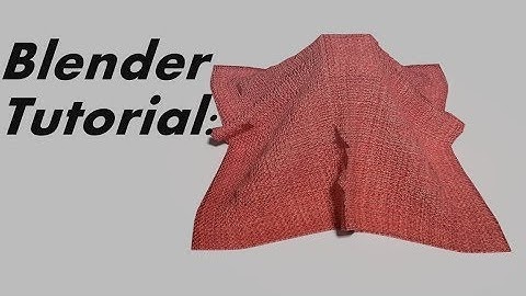 BLENDER TUTORIAL: Basic cloth simulation