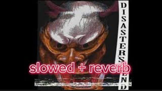 disasters end by KSLV noh slowed + reverb Resimi