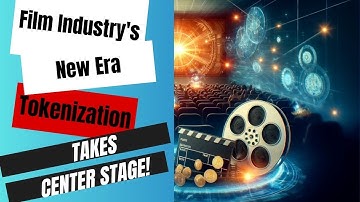 Tokenization: The Future of Film Industry