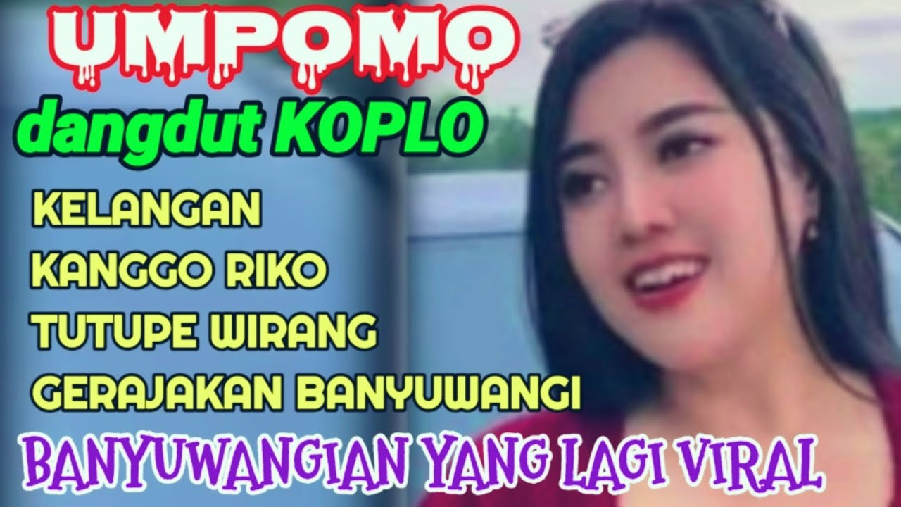 UMPOMO // DANGDUT KOPLO PILIHAN TERHITS PALING ENAK