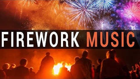 Fireworks Background Music For New Year