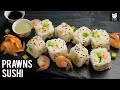 Prawns Sushi Recipe | How To Make Prawns Sushi | Prawns Recipe | Bombay Chef Varun Inamdar Recipes