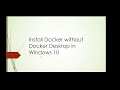 How to install docker in Windows 10 without Docker Destop? Mp3 Song