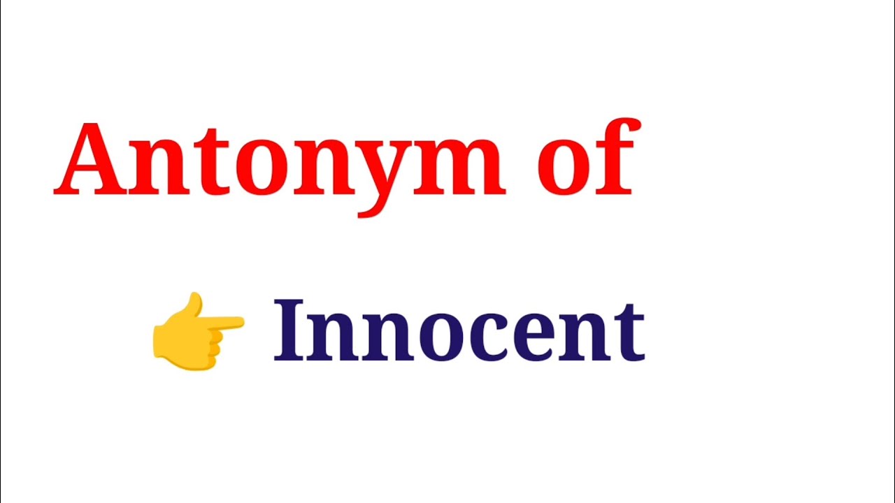 What Is The Antonym Of Innocent || innocent শব্দটির বিপরীতার্থক শব্দ কি || Opposite Of Innocent 