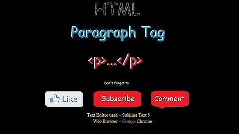 Paragraph Tag in HTML || HTML Tutorials || Sublime Text 3 (Text Editor) || Computer Sci.