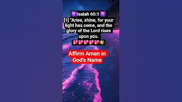 Thumbnail of Isaiah 60:1 NIV [1] “Arise, shine, for your light has come, and the glory of the Lord rises...