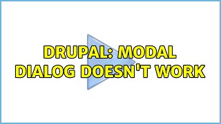 Drupal: Modal dialog doesn't work