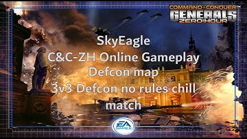 ommand & Conquer Generals Zero Hour Online 3v3 Defcon no rules chill match