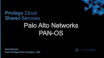 #7 - CyberArk Privilege Cloud | Palo Alto Networks PAN-OS
