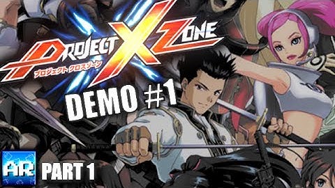 EPIC CROSSOVER! - Project X Zone Demo #1 (Part 1)