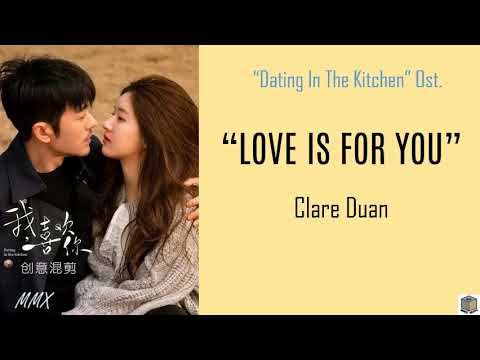 Clare Duan   Love Is For You Lyrics  Dating In The Kitchen Ost