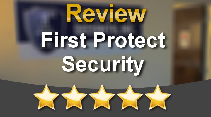 First Protect Security Gaithersburg MD Impressive Five Star Review by ...