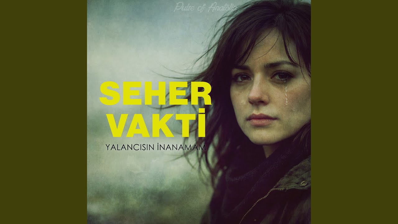 Seher Vakti Yalancısın İnanamam