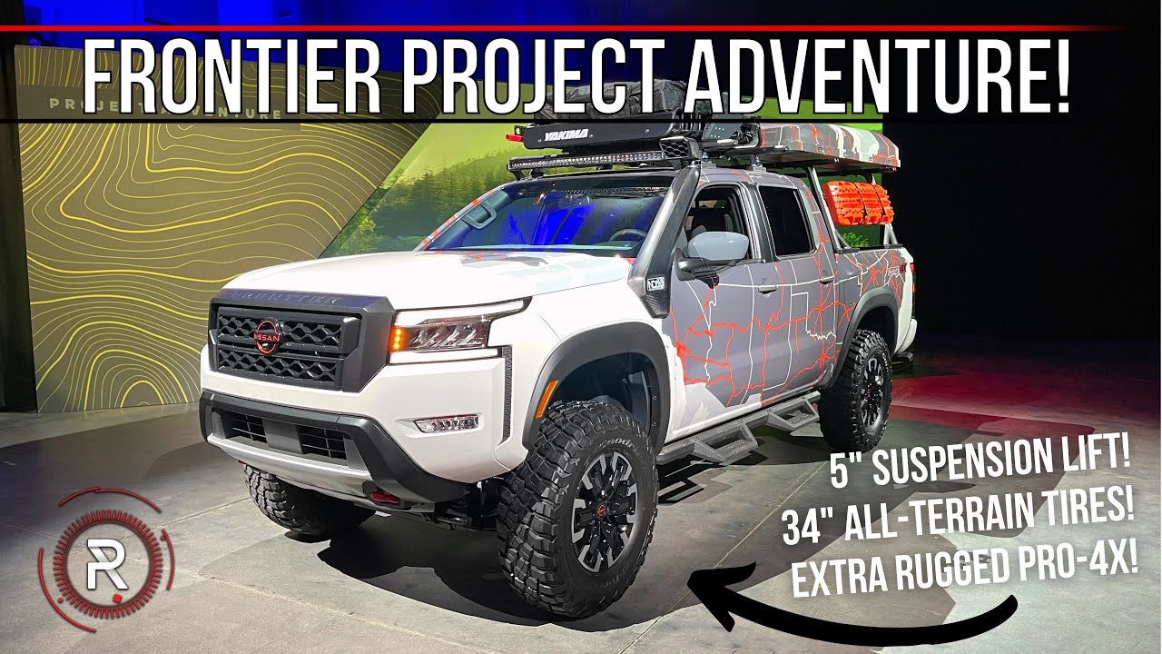 The 2022 Nissan Frontier Project Adventure Is An Extra PRO-4Xy Small Truck