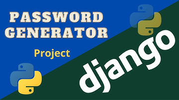 Django Password Generator Project Tutorial