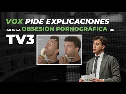 VOX pide explicaciones por la OBSESIÓN PORNOGRÁFICA de TV3