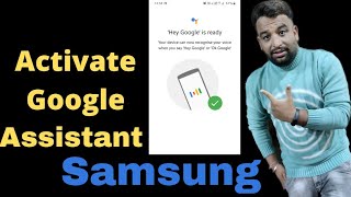 how to activate google assistant on samsung galaxy,how to use google assistant on samsung galaxy