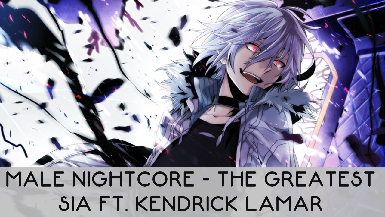 Nightcore - The Greatest [Male Version]