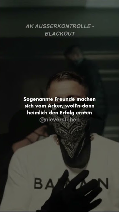 BLACKOUT Lyrics - AK AUSSERKONTROLLE #deutschrap 