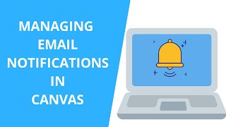 Managing Notifications in Canvas