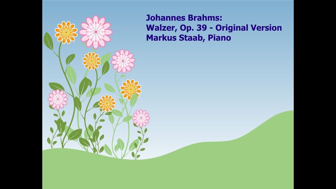 Brahms: Walzer, Op. 39 - Complete (Original Version)