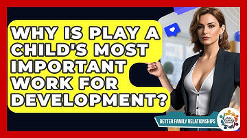 Why Is Play A Child