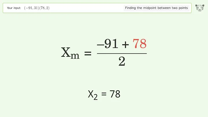 Find the midpoint between two points p1 (-91,31) and p2 (78,2): Step-by-Step Video Solution