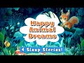 Sleep Meditation for Kids HAPPY ANIMAL DREAMS 4 in 1 Sleep Stories for Children