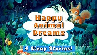 Sleep Meditation for Kids HAPPY ANIMAL DREAMS 4 in 1 Sleep Stories for Children