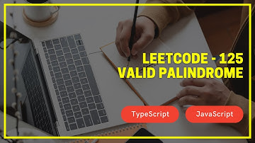 Leetcode - 125 - Valid Palindrome - TypeScript / JavaScript