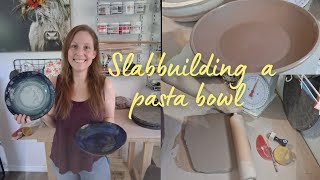 How to slabbuild a pasta bowl