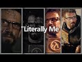 "Literally me" | Gordon Freeman