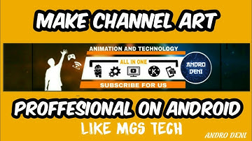 How To Make Proffessional Channel Art Like MGS Tech Only 30 Second On Android