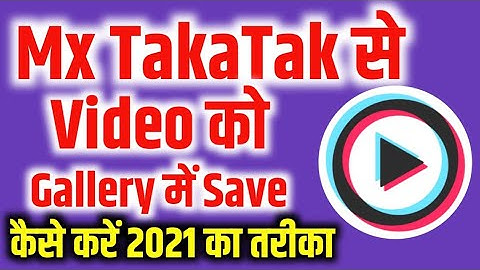 Mx TakaTak Ki Video Gallery Me Kaise Save Kare | How To Download Mx TakaTak Video | 2021