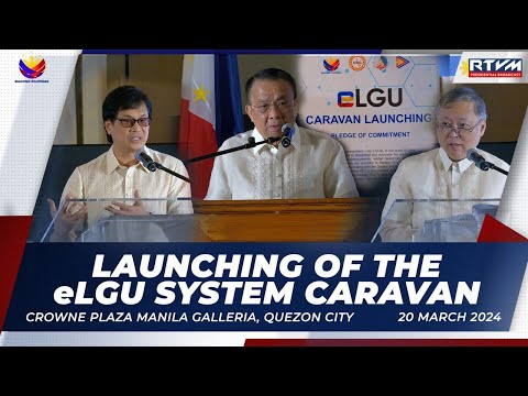 Launching of the eLGU System Caravan 3/20/2024
