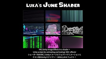 June Shader 3.0 Trailer!! Post-Processing and Scripts for Unity and VRChat Avatars and Worlds!