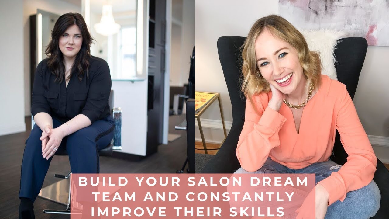 Build your salon dream team and constantly improve their skills