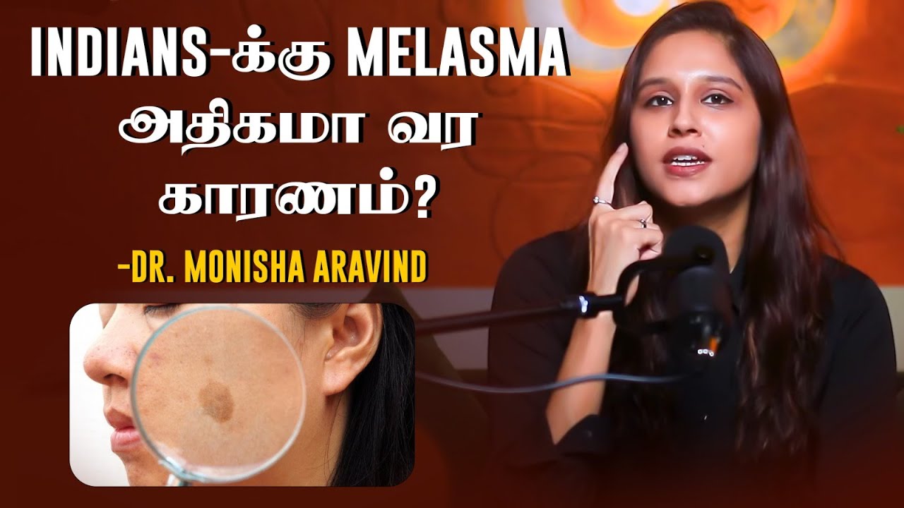 Complete guide to treat and fix Melasma | Dr.Monisha Aravind