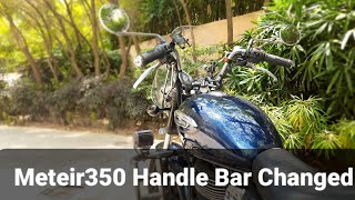 I changed My Meteor 350 Handle Bar  Complete Process