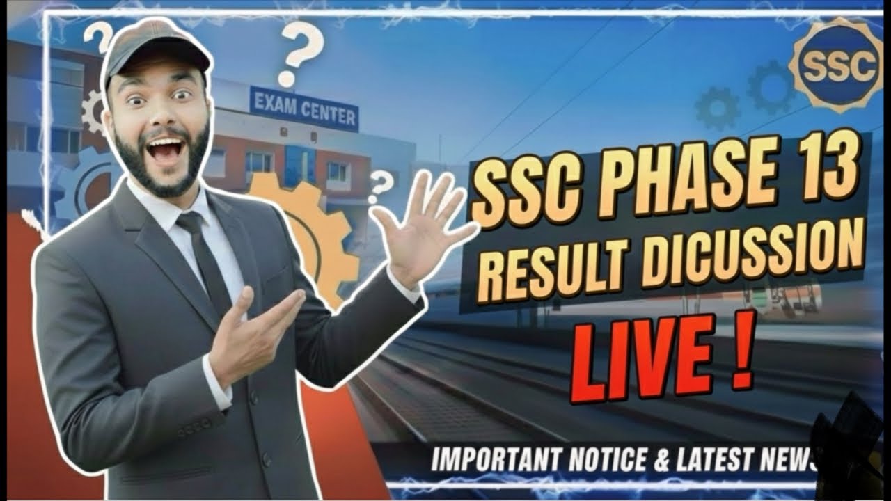 SSC PHASE 13 Result DISCUSSION LIVE || SSC PHASE 13 Result Delay ||