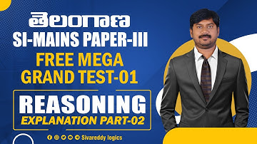 TS SI- Mains Paper-III MOCK Test - 01 Reasoning Part-02 Explanation || Siva reddy logics
