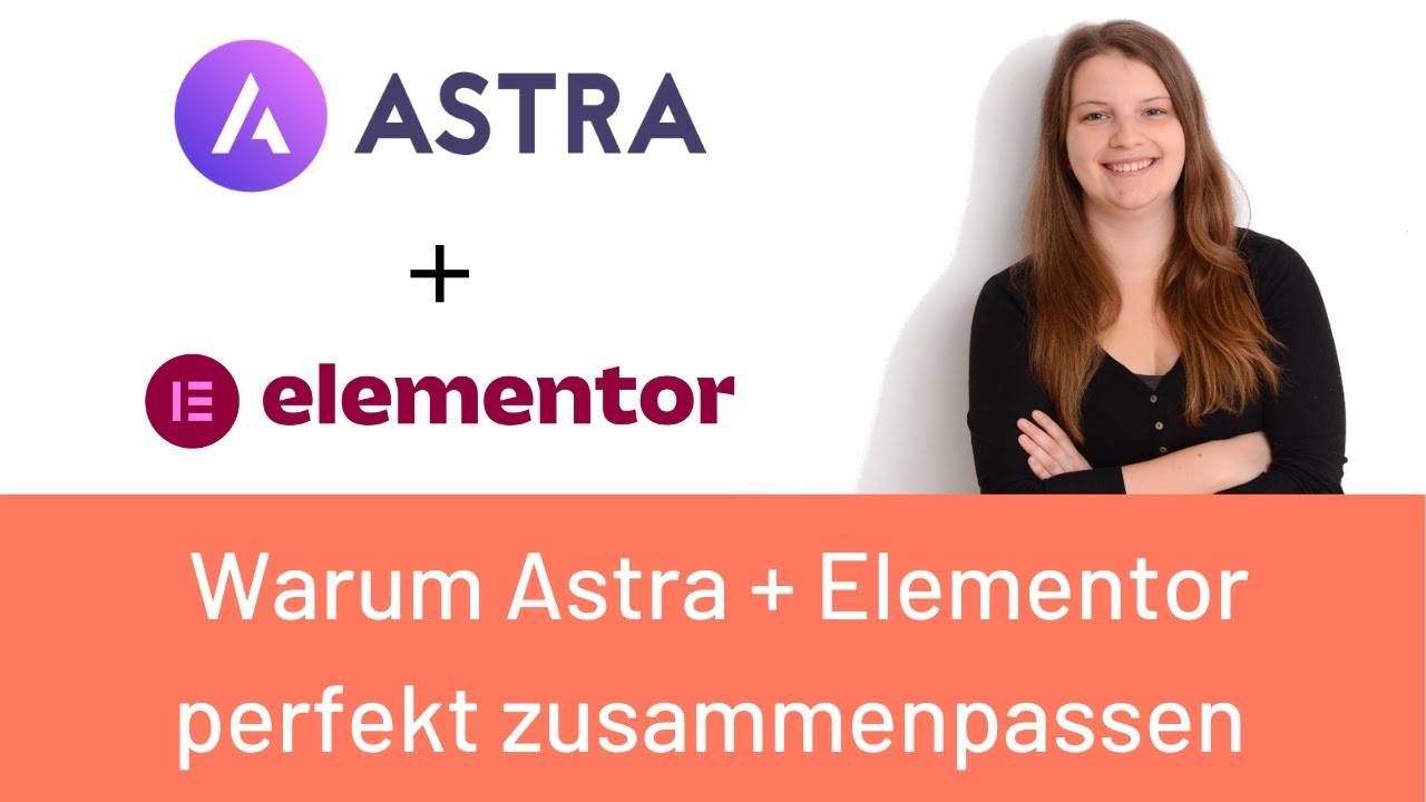 Wie du Astra und Elementor optimal zusammen nutzt