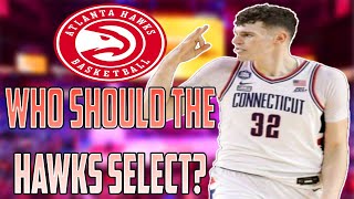 Who Should The Atlanta Hawks Select If The 2024 NBA Draft Happened Today?!