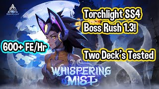 Torchlight SS4 // 600FE+ Per Hour!// SS4 Boss Rush 1.3!