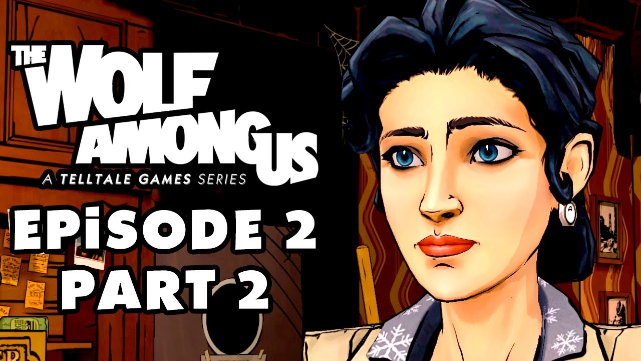 The Wolf Among Us Episode 2 Smoke And Mirrors Part 2 Sisters Pc 