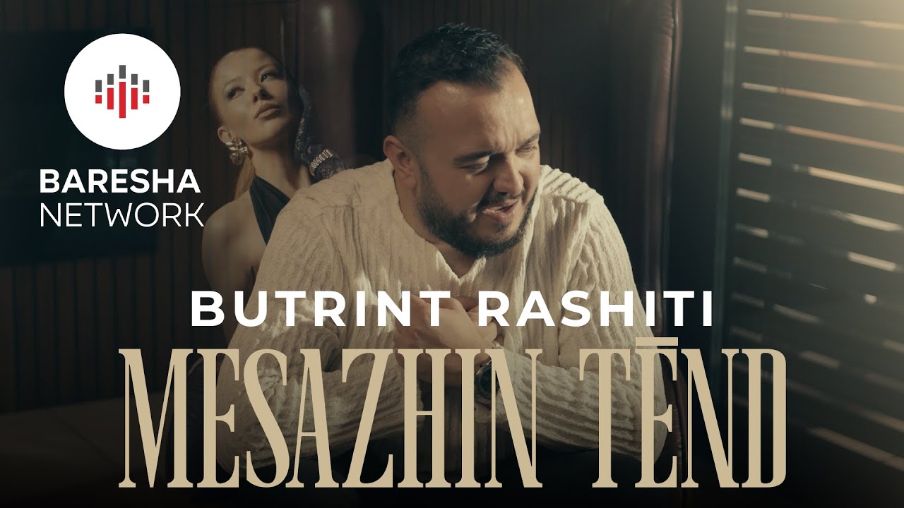 Butrint Rashiti - MESAZHIN TËND (Official Music Video) - YouTube