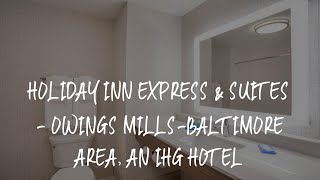 Holiday Inn Express & Suites - Owings Mills-Baltimore Area, an IHG Hotel Review - Owings Mills , Uni