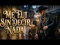 Me Fui Sin Decir Nada (Lyrics) | Corrido Tumbado | Roto Paralelo